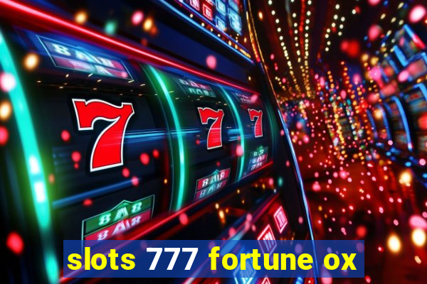 slots 777 fortune ox